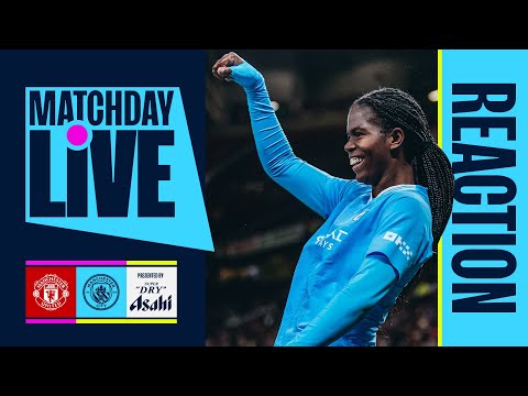 MATCHDAY LIVE! Man United 1-3 Man City | WSL: Full-time show!