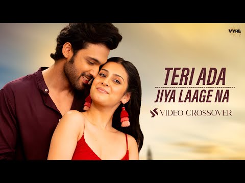 Teri Ada x Jiya Laage Na (Video Crossover) Isha Malviya, Parth Samthaan | Mohit Chauhan ft.Saumya U