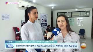 PROCON Natal implanta medidas obrigatórias para proteger mulheres 