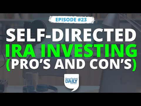 3 Pros (& 2 Cons) of Self-Directed IRA Investing | Daily #23