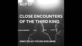 ACP 17 | Close Encounters of the Third Kind | Steven Spielberg