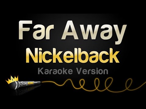 Nickelback – Far Away (Karaoke Version)