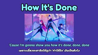 [แปลเพลง] HUNTR/X - How It's Done ft. EJAE, AUDREY NUNA, REI AMI (from "KPop Demon Hunters")