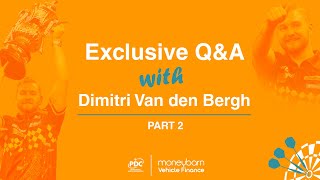 Dimitri Van den Bergh | Exclusive Q&A | Part 2