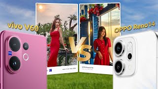 Ultimate Camera Battle vivo V60 vs OPPO Reno14 !!