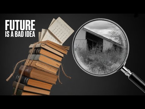 Why You Shouldn't Live In The Future
