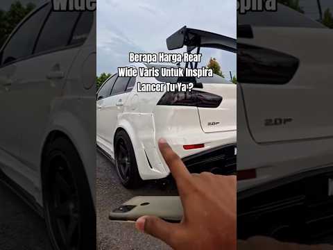 Berapa Harga Rear Wide Varis Untuk Inspira Lancer