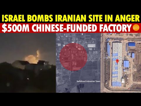 Israel Erupts in Anger! Destroys $500 Million Iranian Military Factory Built With Chinese Aid