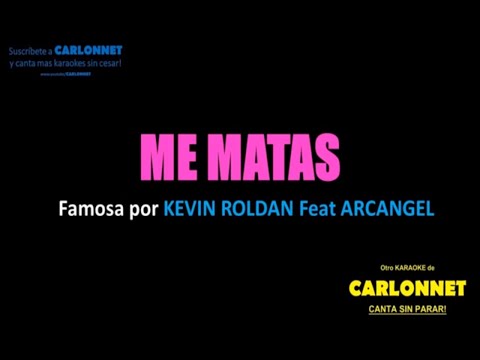 Me Matas – Kevin Roldan feat Arcangel (Karaoke)