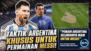 TERKUAK! Taktik Argentina Dirancang Khusus untuk Permainan Messi