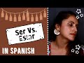 Mastering Ser vs Estar in Spanish