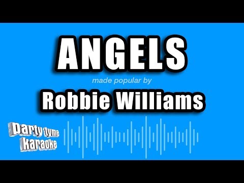 Robbie Williams – Angels (Karaoke Version)