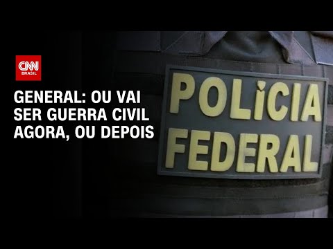 ​General: Ou vai ser guerra civil agora, ou depois | CNN ARENA