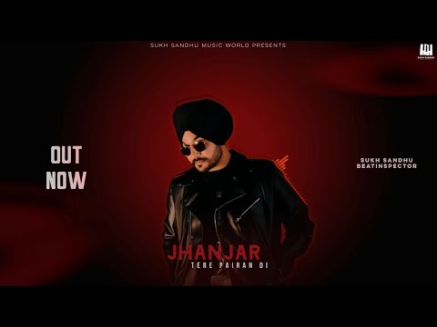 Jhanjar Tere Pairan Di : Sukh Sandhu (Official Video) Beatinspector | Latest Punjabi song 2024
