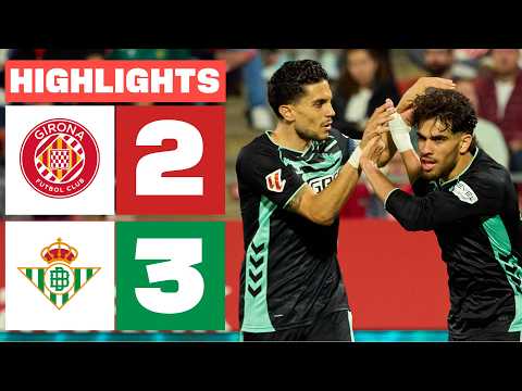 Match Highlights Girona - Real Betis
