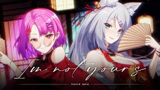 I'm Not Yours / 浠Mizuki & TSMATCH火柴【翻唱Cover】