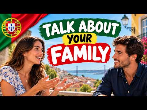 How to Talk About Your Family in Portuguese 🇵🇹 | Real Conversation Practice