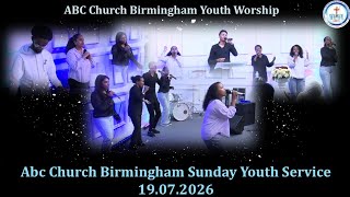 Abc Church Birmingham  Sunday  Youth Service  19.07.2026