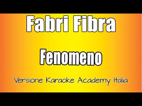 Fabri Fibra – Fenomeno (Versione Karaoke Academy Italia)