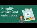 Simplifying Square and Cube Roots Mastery