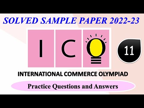 ICO 2022-23 | CLASS – 11 | International Commerce Olympiad | Solved Sample Paper | Olympiad Practice