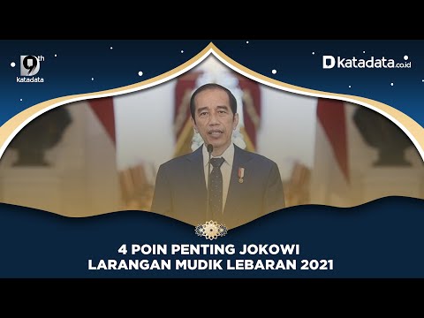 4 Poin Penting Jokowi Larang mudik Lebaran 2021 | Katadata Indonesia