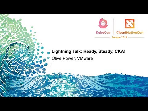 Lightning Talk: Ready, Steady, CKA!
