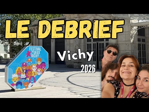 Débrief Vichy 2026