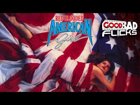 Red Blooded American Girl - Good Bad Flicks