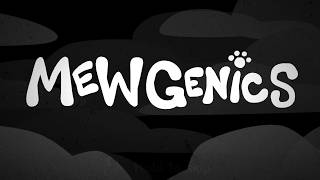 The Mew of Genics