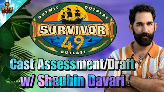 Survivor 49 Cast Assessment/Draft w/Shauhin Davari
