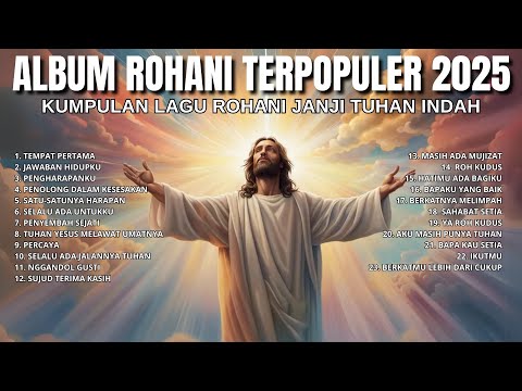 Kumpulan Lagu Rohani Anugerah Tuhan Indah | Lagu Rohani Terbaik & Terpopuler 2024 | NONSTOP 2 JAM