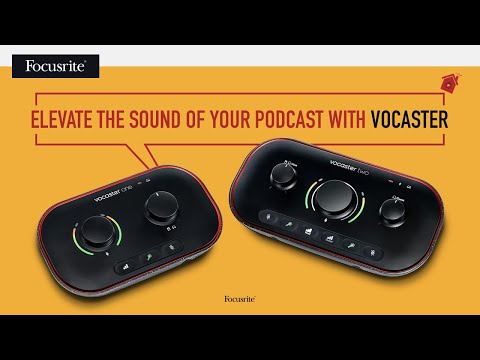 Elevate the Sound of Your Podcast with Vocaster // Focusrite