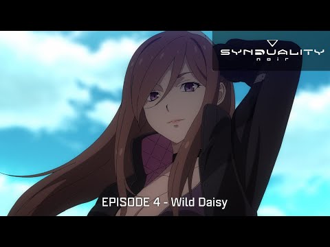 SYNDUALITY Noir | Episode 4: Wild Daisy (Full Episode)