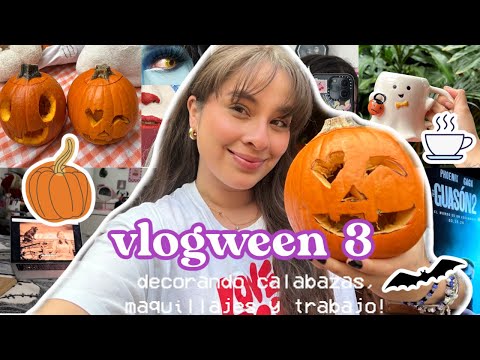 Vlogween: Decorando calabazas, maquillajes y mucho trabajo!