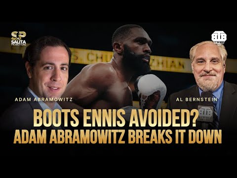 BOOTS ENNIS AVOIDED? | ADAM ABRAMOWITZ BREAKS IT DOWN WITH AL BERNSTEIN