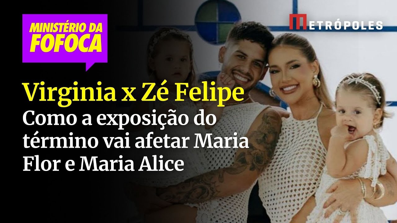 Virginia x Zé Felipe como a exposição do término vai afetar Maria Flor e Maria Alice