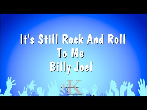 It’s Still Rock ‘N’ Roll To Me – Billy Joel (Karaoke Version)