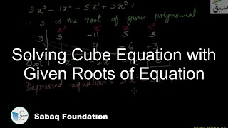 Solve a Cube Equation, If a Root of Equation is Given
