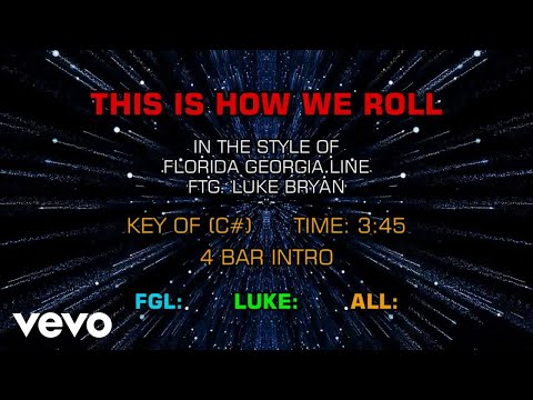 Florida Georgia Line and Luke Bryan – This Is How We Roll (Karaoke)