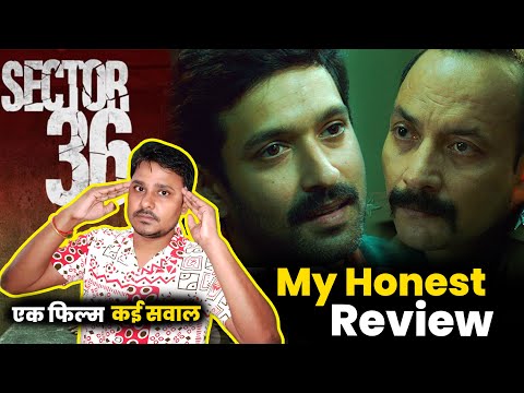 Sector 36 Movie Review | TheFilm By Bipin Singh | Honest Review | Vikrant Massey, Deepak Dobriyal