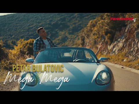 PETAR BULATOVIC - MEGA MEGA (OFFICIAL VIDEO)