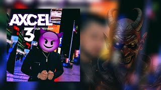 Axcel 3 || La Guerrilla Musick 2025