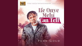 Ife Onye Melu Can Tell