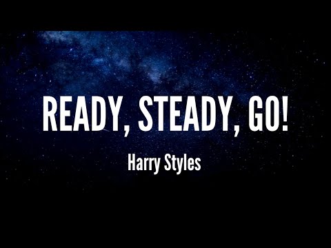 Ready, Steady, Go! - Harry Styles (Lyrics)