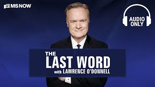 The Last Word with Lawrence O'Donnell - Oct. 21 | Audio Only