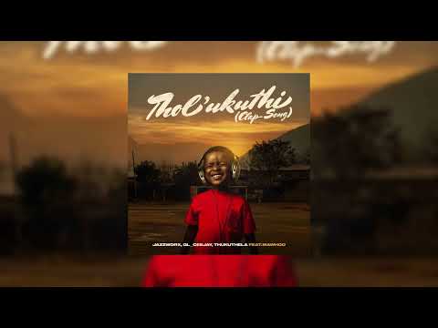 Jazzworx, GL_Ceejay, Thukuthela, MaWhoo - Tholukuthi (Clap Song) (feat. MaWhoo)