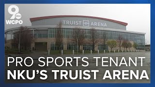 Northern Kentucky University announcing professional sports tenant at Truist Arena
