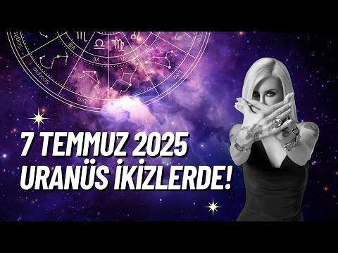 7 Temmuz Uranüs İkizler'de: Zihin Devrimi Başlıyor!