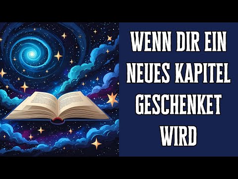 Wenn die höheren Mächte dir ein neues Kapitel schenken